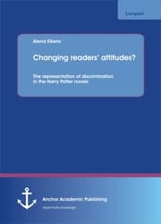 Cover von Changing readers' attitudes? The representation of discrimination in the Harry Potter novels