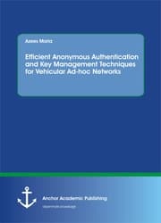 Cover von Efficient Anonymous Authentication and Key Management Techniques for Vehicular Ad-hoc Networks