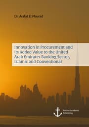 Cover von Innovation in Procurement and its Added Value to the United Arab Emirates Banking Sector, Islamic and Conventional