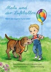 Cover von Malu und der Luftballon - Wenn der eigene Hund stirbt.