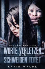 Cover von Worte verletzen ... und Schweigen tötet