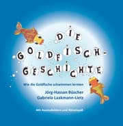 Cover von Die Goldfisch-Geschichte: Wie die Goldfische schwimmen lernten