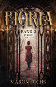 Cover von Fioria 3 - In Liebe und Hass