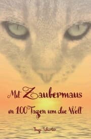 Cover von Mit Zaubermaus in 100 Tagen um die Welt - E-Book