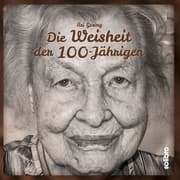Cover von Die Weisheit der 100-Jährigen