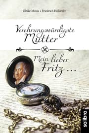 Cover von Verehrungswürdigste Mutter - Mein lieber Fritz