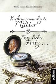 Cover von Verehrungswürdigste Mutter - Mein lieber Fritz ¿