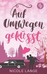 Cover von Auf Umwegen geküsst (Chick Lit, Liebe)