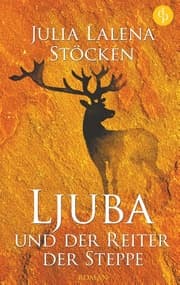 Cover von Ljuba und der Reiter der Steppe (Historisch, Liebe, Abenteuer)