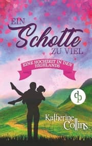Cover von Ein Schotte zu viel (Liebe, Romantik, Chick-lit)