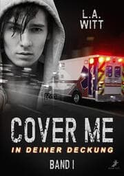 Cover von Cover me 1 - In deiner Deckung