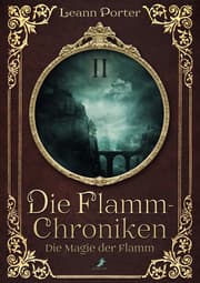 Cover von Die Flamm-Chroniken - Die Magie der Flamm