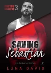 Cover von Saving Sebastian - Ein Catharsis Roman