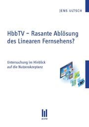 Cover von HbbTV - Rasante Ablösung des Linearen Fernsehens?