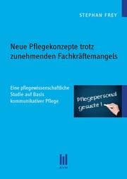 Cover von Neue Pflegekonzepte trotz zunehmenden Fachkräftemangels