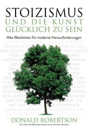 Cover von Stoizismus und die Kunst, glücklich zu sein