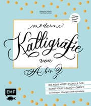 Cover von Moderne Kalligrafie von A bis Z - Die neue Meisterschule der kunstvollen Schönschrift