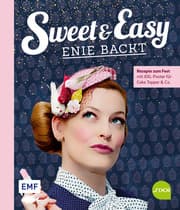 Cover von Sweet and Easy - Enie backt: Rezepte zum Fest fürs ganze Jahr