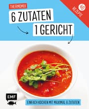Cover von 6 Zutaten - 1 Gericht: Thermomix