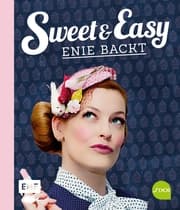Cover von Sweet and Easy - Enie backt: Rezepte zum Fest fürs ganze Jahr