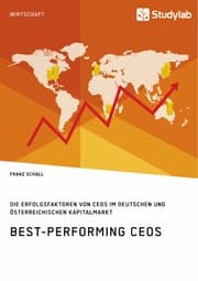 Cover von Best-Performing CEOs. Die Erfolgsfaktoren von CEOs im deutschen und österreichischen Kapitalmarkt
