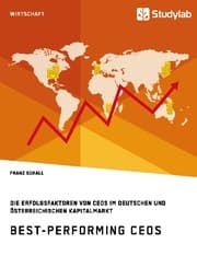 Cover von Best-Performing CEOs. Die Erfolgsfaktoren von CEOs im deutschen und österreichischen Kapitalmarkt