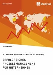 Cover von Erfolgreiches Prozessmanagement für Unternehmen. Mit welchen Methoden gelingt die Optimierung?