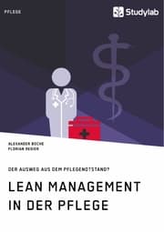Cover von Lean Management in der Pflege. Der Ausweg aus dem Pflegenotstand?