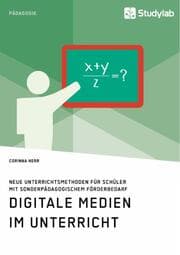 Cover von Digitale Medien im Unterricht. Neue Unterrichtsmethoden für Schüler mit sonderpädagogischem Förderbedarf