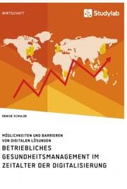 Cover von Betriebliches Gesundheitsmanagement im Zeitalter der Digitalisierung. Möglichkeiten und Barrieren von digitalen Lösungen