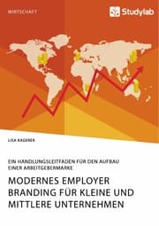 Cover von Modernes Employer Branding für kleine und mittlere Unternehmen. Ein Handlungsleitfaden für den Aufbau einer Arbeitgebermarke
