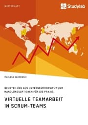 Cover von Virtuelle Teamarbeit in Scrum-Teams. Beurteilung aus Unternehmenssicht und Handlungsoptionen für die Praxis