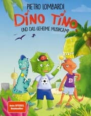 Cover von Dino Tino und das geheime Musikcamp