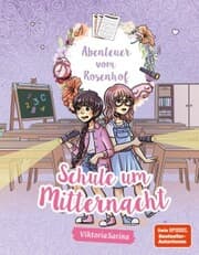 Cover von Abenteuer vom Rosenhof. Schule um Mitternacht