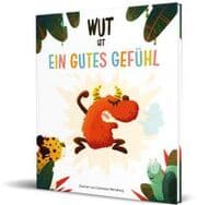 Cover von Wut ist ein gutes Gefühl