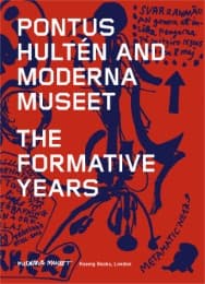 Cover von Pontus Hulten and Moderna Museet. The Formative Years