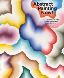 Cover von Abstract Painting Now! Gerhard Richter, Katharina Grosse, Sean Scully ...