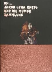 Cover von Oh ... Jakob Lena Knebl und die mumok Sammlung