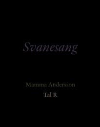 Cover von Svanesang. Mamma Andersson. Tal R