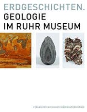 Cover von Erdgeschichten. Geologie im Ruhr Museum
