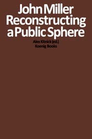 Cover von John Miller. Reconstructing a Public Sphere