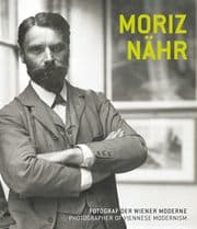 Cover von Moriz Nähr. Fotograf der Wiener Moderne / Photographer of Viennese Modernism