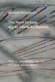 Cover von Herbert Molderings. Über Marcel Duchamp und die Ästhetik des Möglichen