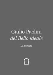 Cover von Giulio Paolini. Del Bello Ideale. Nella Vita (2 vols.) I: La Mostra II. Nella Vita