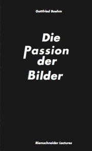 Cover von Gottfried Boehm. Die Passion der Bilder
