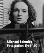 Cover von Michael Schmidt Fotografien 1965-2014