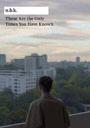 Cover von These Are The Only Times You Have Known n.b.k. Band 12