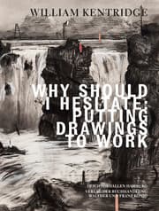 Cover von William Kentridge. Why Should I Hesitate: Putting Drawings to Work