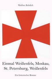 Cover von Einmal Weißenfels, Moskau, St. Petersburg, Weißenfels