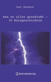 Cover von Was so alles geschieht - 10 Kurzgeschichten